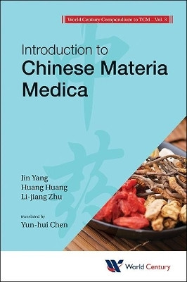 World Century Compendium To Tcm - Volume 3: Introduction To Chinese Materia Medica(English, Paperback, Yang Jin)