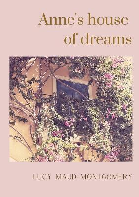 Anne's house of dreams(English, Paperback, Montgomery Lucy Maud)
