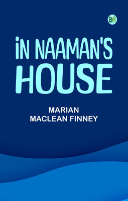 In Naaman's House(Paperback, Marian MacLean Finney)
