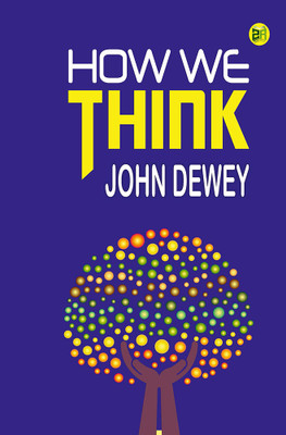 How We Think(Hardcover, John Dewey)