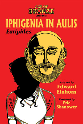 Iphigenia In Aulis, The Age of Bronze Edition(English, Paperback, Einhorn Edward)