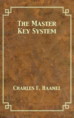 The Master Key System(English, Hardcover, Haanel Charles F)