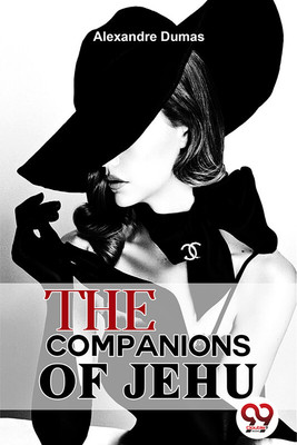 The Companions Of Jehu(Paperback, Alexandre Dumas)