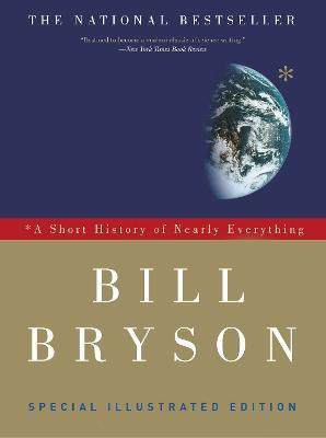 A Short History of Nearly Everything: Special Illustrated Edition(English, Paperback, Bryson Bill)