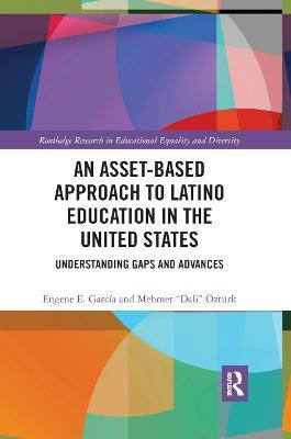 An Asset-Based Approach to Latino Education in the United States(English, Paperback, Garcia Eugene E.)