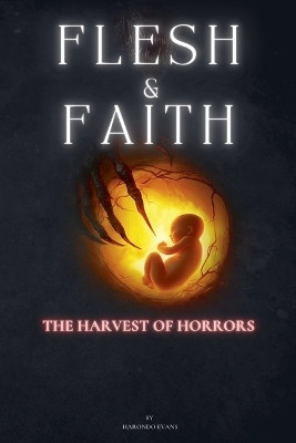 Flesh & Faith(English, Paperback, Evans Harondo)