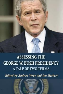 Assessing the George W. Bush Presidency(English, Paperback, unknown)