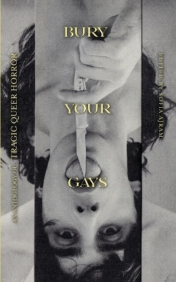 Bury Your Gays(English, Paperback, unknown)