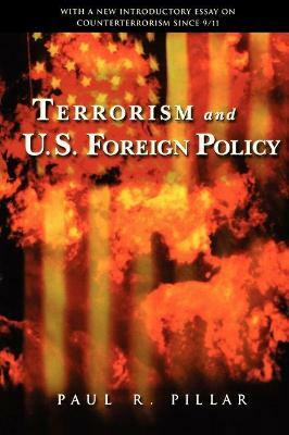 Terrorism and U.S. Foreign Policy(English, Paperback, Pillar Paul R.)