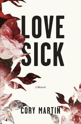 Love Sick(English, Paperback, Martin Cory)