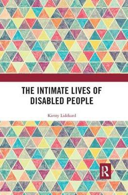 The Intimate Lives of Disabled People(English, Paperback, Liddiard Kirsty)