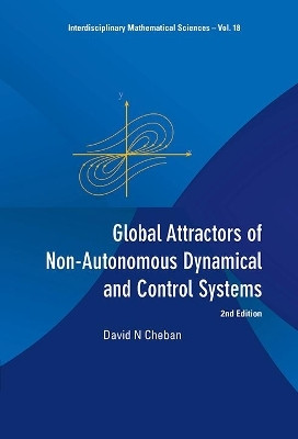 Global Attractors Of Non-autonomous Dynamical And Control Systems (2nd Edition)(English, Hardcover, Cheban David N)