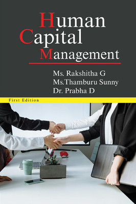 Human Capital Management(Paperback, Ms. Rakshitha G, Ms. Thamburu Sunny, Dr. Prabha D)