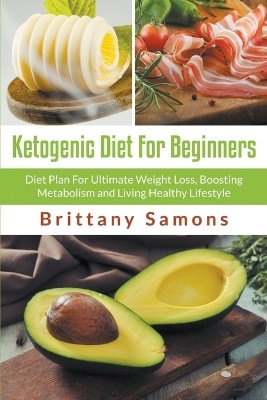 Ketogenic Diet For Beginners(English, Paperback, Samons Brittany)