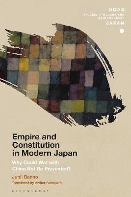 Empire and Constitution in Modern Japan(English, Electronic book text, Banno Junji)