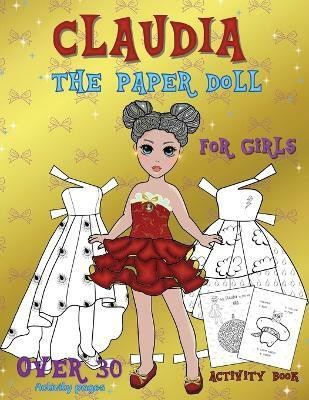 Claudia The Paper Doll Activity Book(English, Paperback, Varol Valentina)
