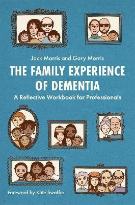 The Family Experience of Dementia(English, Paperback, Morris Gary)