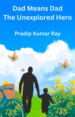 Dad Means Dad(English, Paperback, Ray Pradip Kumar)