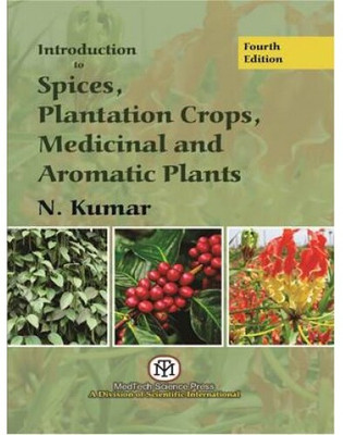 Introduction to Spices, Plantation Crops, Medicinal and Aromatic Plants(Paperback, N. Kumar)