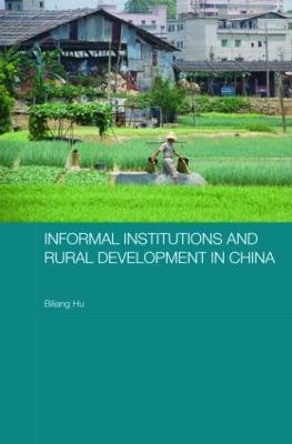 Informal Institutions and Rural Development in China(English, Hardcover, Hu Biliang)