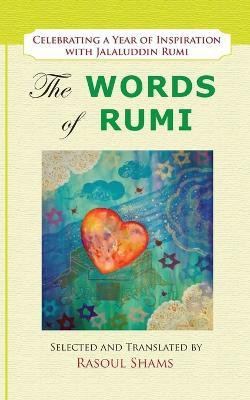 The Words of Rumi(English, Paperback, Rumi Jalaluddin)