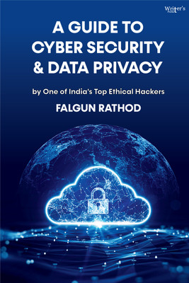 A Guide to Cyber Security and Data Privacy(Paperback, Falgun Rathod)