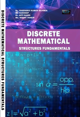 DISCRETE MATHEMATICAL STRUCTURES FUNDAMENTALS(Paperback, Dr.Yogendra Kumar Rajoria, Mr. Hardeep, Dr. Arti Sahni, Ms. Seema Jangir)