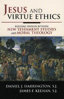 Jesus and Virtue Ethics(English, Paperback, SJ Daniel Harrington, S. J.)