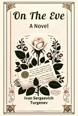 On the eveA novel (Edition2024)(English, Paperback, Turgenev Ivan Sergeevich)