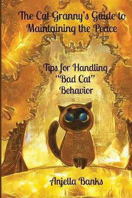 The Cat Granny's Guide to Maintaining the Peace(English, Paperback, Banks Anjella)