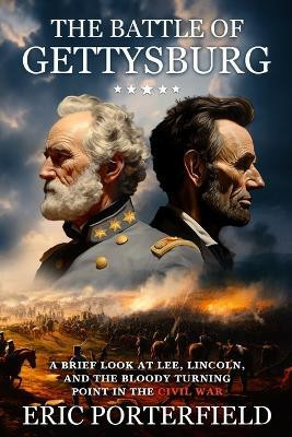 The Battle of Gettysburg(English, Paperback, Porterfield Eric)