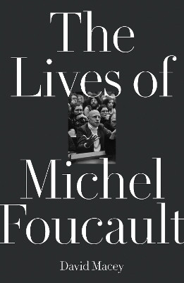The Lives of Michel Foucault(English, Paperback, Macey David)