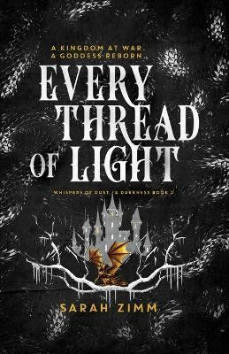 Every Thread of Light(English, Paperback, Zimm Sarah)