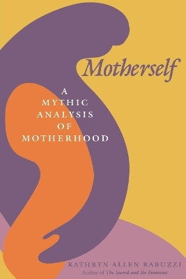 Motherself(English, Paperback, Rabuzzi Kathryn Allen)