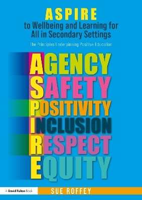 ASPIRE to Wellbeing and Learning for All in Secondary Settings(English, Paperback, Roffey Sue)