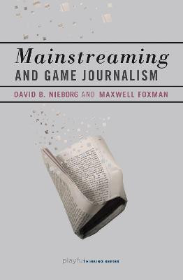 Mainstreaming and Game Journalism(English, Paperback, Nieborg David B.)