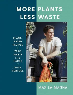More Plants Less Waste(English, Hardcover, Manna Max La)