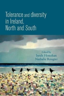 Tolerance and Diversity in Ireland, North and South(English, Electronic book text, unknown)