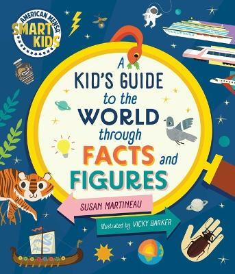 Kid's Guide to the World Through Facts and Figures(English, Hardcover, Martineau Susan)