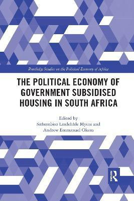 The Political Economy of Government Subsidised Housing in South Africa(English, Paperback, unknown)