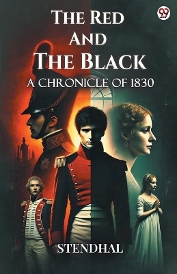 The Red And The BlackA Chronicle of 1830 (Edition1)(English, Paperback, Stendhal Stendhal)