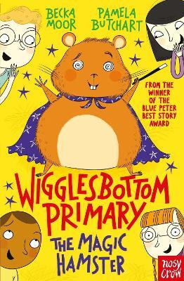 Wigglesbottom Primary: The Magic Hamster(English, Paperback, Butchart Pamela)