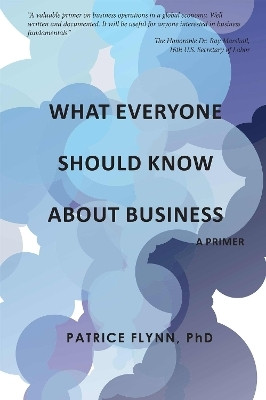 What Everyone Should Know About Business(English, Paperback, Flynn Patrice)