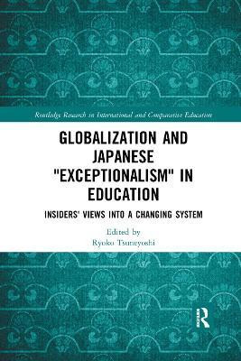 Globalization and Japanese Exceptionalism in Education(English, Paperback, unknown)