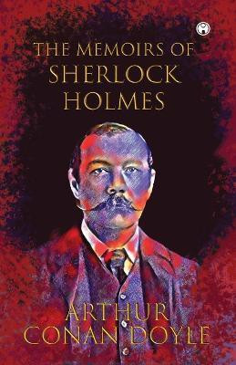 The Memoirs of Sherlock Holmes(English, Paperback, Doyle Arthur Conan Sir)