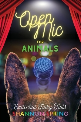 Open Mic For Animals(English, Paperback, Spring Shannon)