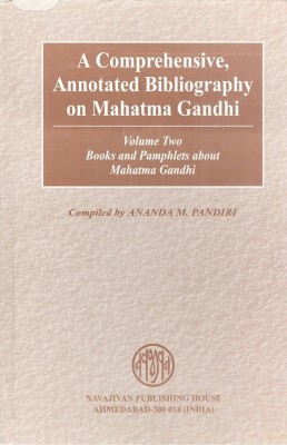 A Comprehensive, Annotated Bibliography on
Mahatma Gandhi Volume 2(Hardcover, Pandiri)