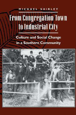 From Congregation Town to Industrial City(English, Paperback, Shirley Michael)