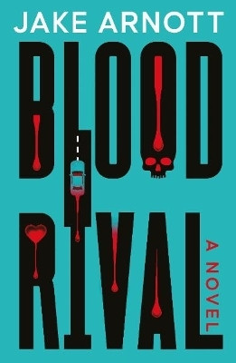 Blood Rival(English, Paperback, Arnott Jake)
