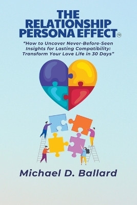 The Relationship Persona Effect(English, Paperback, Ballard Michael D)